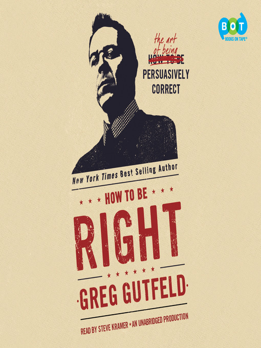 Title details for How to Be Right by Greg Gutfeld - Wait list